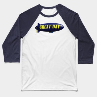 "Great Day" Blimp Baseball T-Shirt